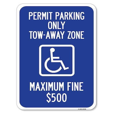 Signmission Permit Parking Only Tow-Away Zone Maximum Fine Heavy-Gauge Aluminum Rust Proof Parking, A-1824-23318 A-1824-23318